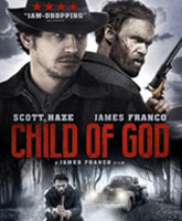 Смотреть Онлайн Дитя божье / Child of God [2013]
